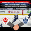 Rack.ca and and Toronto Maple Leafs Partnership