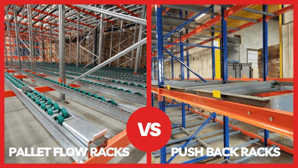 Pallet Flow Racks vs Push Back